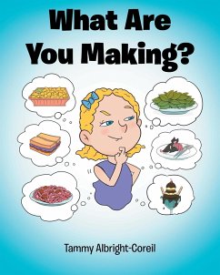 What Are You Making? - Albright-Coreil, Tammy