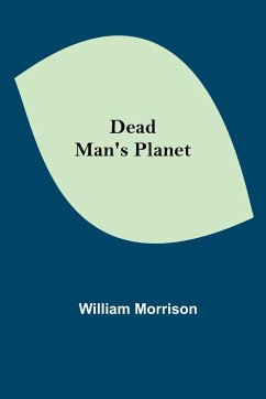Dead Man's Planet - Morrison, William