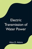 Electric Transmission of Water Power