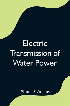 Electric Transmission of Water Power - D. Adams, Alton