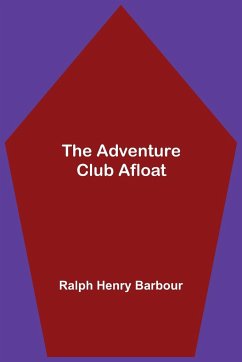 The Adventure Club Afloat - Henry Barbour, Ralph