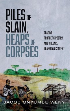 Piles of Slain, Heaps of Corpses - Onyumbe Wenyi, Jacob