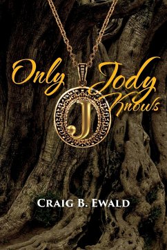 Only Jody Knows - Ewald, Craig B.