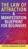 The Law Of Attraction & Manifestation Blueprint For Beginners