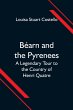 Béarn And The Pyrenees; A Legendary... - Bild 1