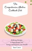 The Comprehensive Alkaline Cookbook Diet