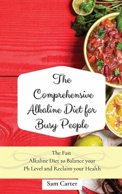 The Comprehensive Alkaline Diet for Busy People - Carter, Sam