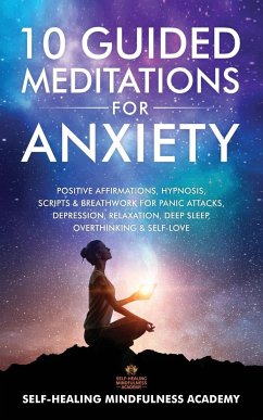 10 Guided Meditations For Anxiety - Self-Healing Mindfulness Academy