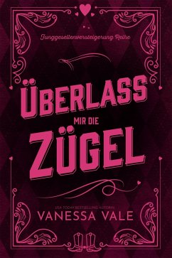 Überlass mir die Zügel (eBook, ePUB) - Vale, Vanessa