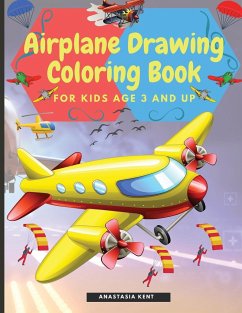 Airplane Drawing Coloring Book for Kids Aged 3 and UP - Kent, Anastasia