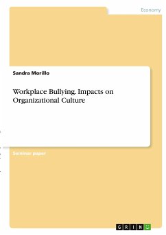 Workplace Bullying. Impacts on Organizational Culture - Morillo, Sandra