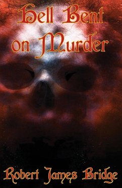 Hell Bent on Murder - Bridge, Robert James
