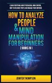 How to Analyze People & Mind Manipulation for Beginners