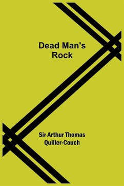 Dead Man's Rock - Arthur Thomas Quiller-Couch