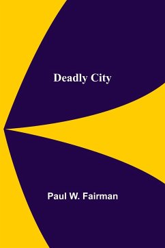 Deadly City - W. Fairman, Paul