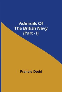 Admirals of the British Navy (Part - I) - Dodd, Francis
