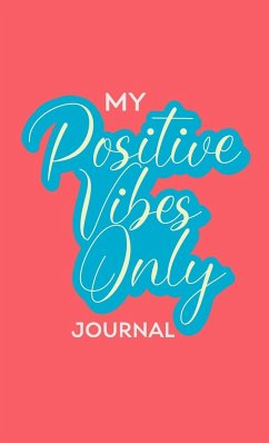 My Positive Vibes Only Journal - Designs, Jcrw