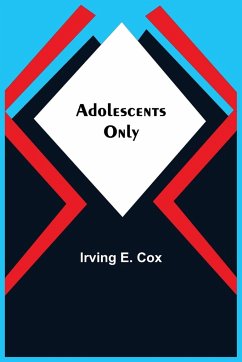 Adolescents Only - E. Cox, Irving