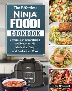 The Effortless Ninja Foodi Cookbook - McDermott, Edna