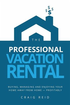 The Professional Vacation Rental - Reid, Craig W