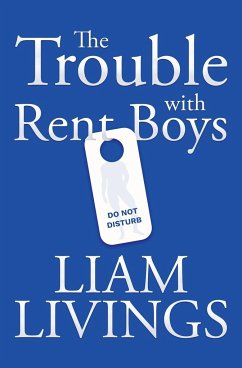 The Trouble with Rent Boys - Livings, Liam