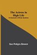 The Actress in High Life; An Episode in... - Bild 1