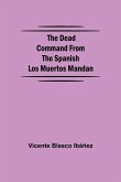 The Dead Command From the Spanish Los Muertos Mandan