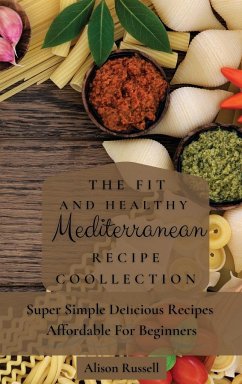 The Fit and Healthy Mediterranean Recipe Collection - Russell, Alison