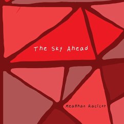 The Sky Ahead - Racicot, Meaghan