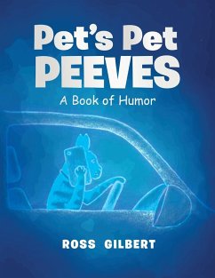 Pet's Pet Peeves - Gilbert, Ross