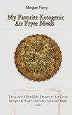 My Favorite Ketogenic Air Fryer Meals