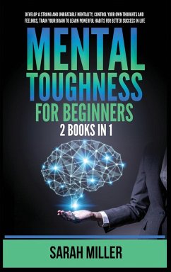 Mental Toughness for Beginners - Miller, Sarah