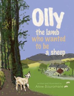Olly the Lamb who wanted to be a sheep - Bouromane, Anne