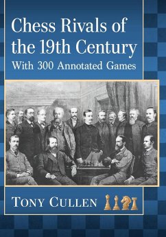 Chess Rivals of the 19th Century - Cullen, Tony