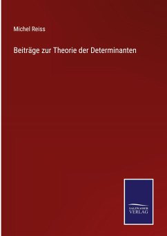 Beiträge zur Theorie der Determinanten - Reiss, Michel