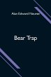 Bear Trap - Bild 1