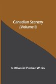 Canadian Scenery, (Volume I)