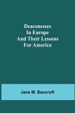 Deaconesses in Europe and their Lessons for America