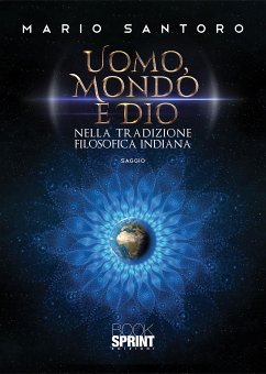 Uomo, mondo e Dio nella tradizione filosofica indiana (eBook, ePUB) - Santoro, Mario