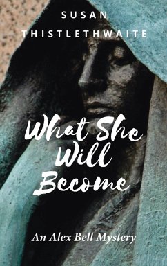 What She Will Become - Thistlethwaite, Susan
