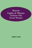 Beacon Lights of History (Volume VII)