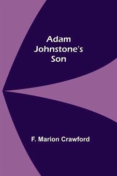 Adam Johnstone's Son - Marion Crawford, F.