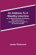 An Address To A Wealthy Libertine; Or,... - Bild 1