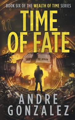 Time of Fate (Wealth of Time Series #6) - Gonzalez, Andre