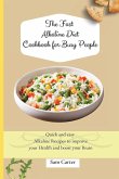 The Fast Alkaline Diet Cookbook for Busy People