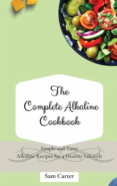 The Complete Alkaline Cookbook - Carter, Sam