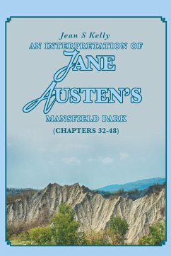 An Interpretation of Jane Austen's Mansfield Park - Kelly, Jean S