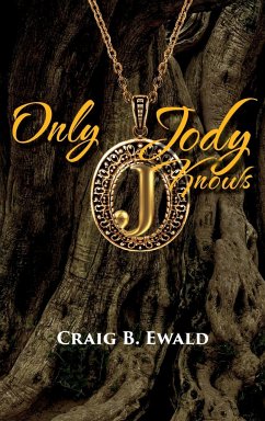 Only Jody Knows - Ewald, Craig B.