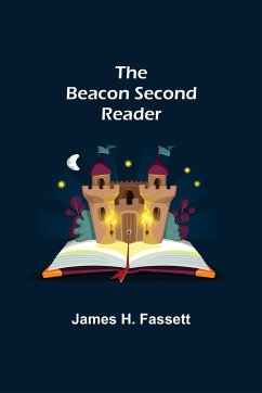 The Beacon Second Reader - H. Fassett, James