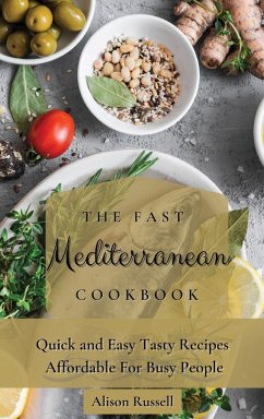 The Fast Mediterranean Cookbook - Russell, Alison